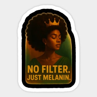 No Filter. Just Melanin. Sticker